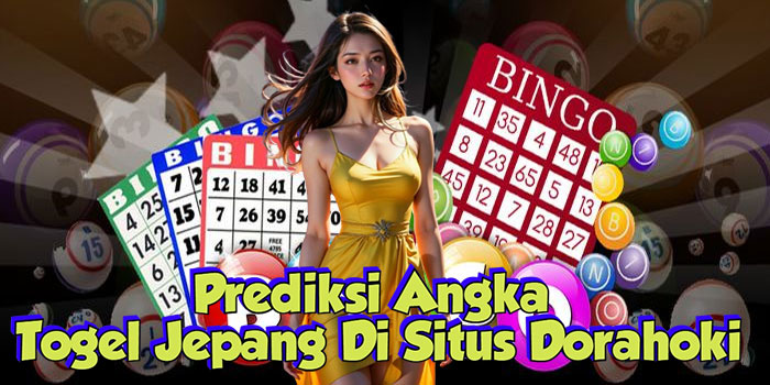 Prediksi Angka Togel Jepang Di Situs Dorahoki